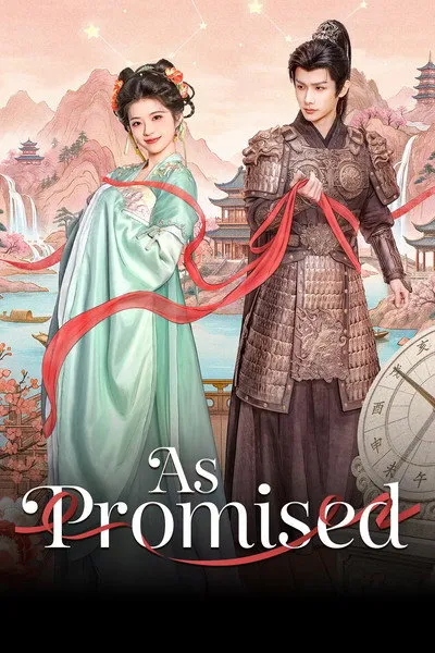 ดูซีรี่ส์จีน As Promised (2026) เมื่อรักเป็นดั่งสัญญา ซับไทย เต็มเรื่อง