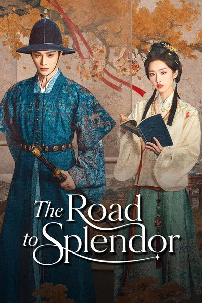 ดูซีรี่ส์ The Road to Splendor (2026) พราวพร่างบุปผาตระการ ซับไทย